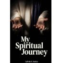 Laprele Jordans My Spiritual Journey, Explores Faith, Truth, and the Last Days