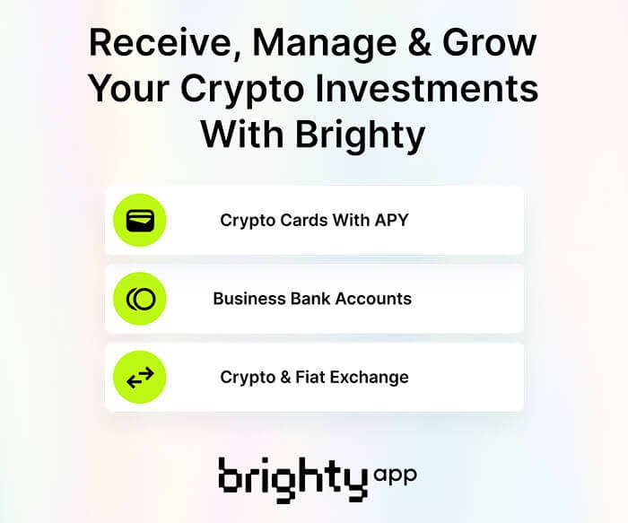 Receive, Manage & Grow Your Crypto Investments With Brighty